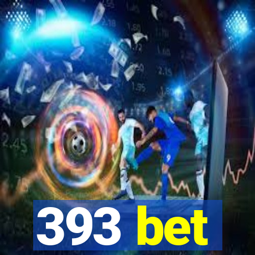 393 bet